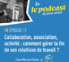 https://www.fnuja.com/Podcast-du-jeune-avocat-episode-17-Collaboration-association-activite-comment-gerer-la-fin-de-ses-relations-de_a2753.html