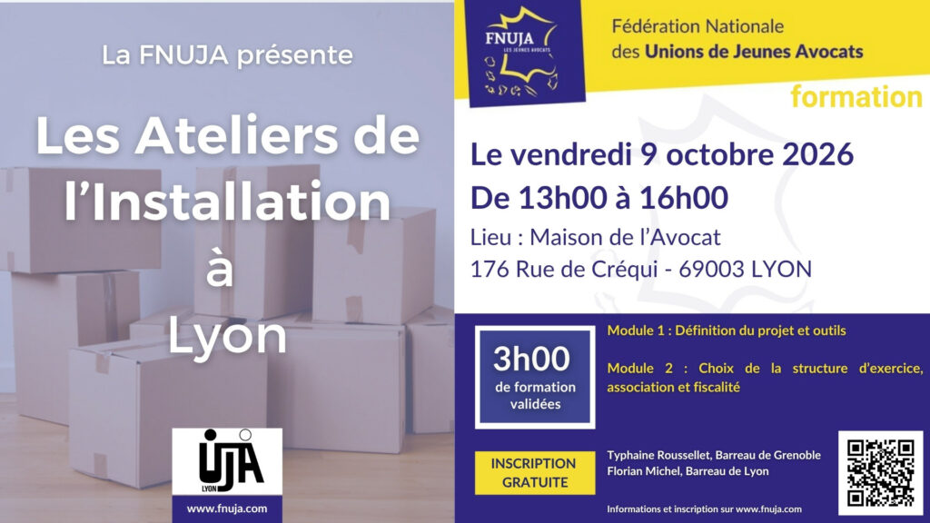 Les Ateliers de l’Installation de la FNUJA à Lyon
