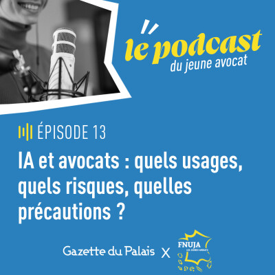 Podcast du jeune avocat, épisode 13